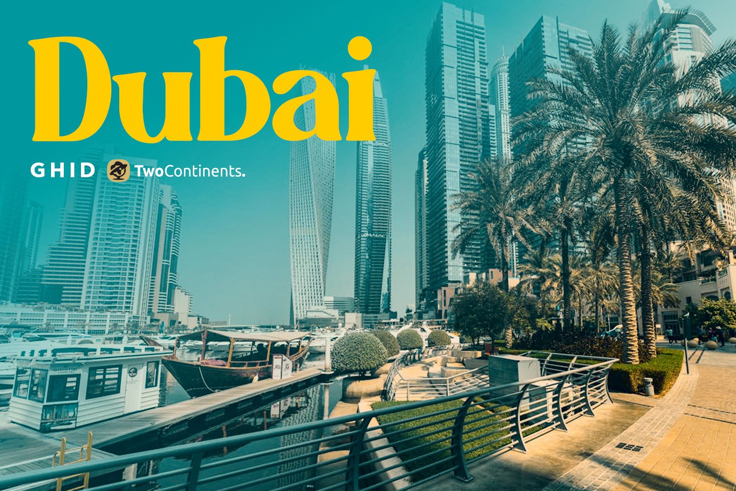 Ghidul Two Continents pentru Dubai
